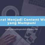 syarat menjadi content writer yang mumpuni