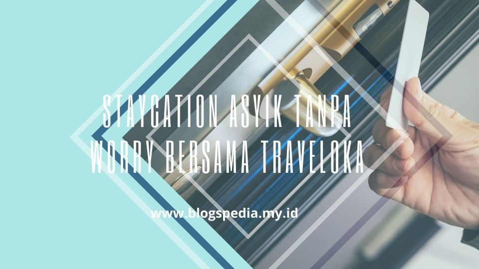 staycation asyik bareng Traveloka
